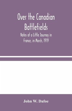 Over the Canadian Battlefields - W. Dafoe, John