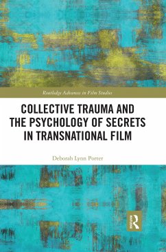 Collective Trauma and the Psychology of Secrets in Transnational Film - Porter, Deborah Lynn