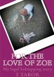 For The Love Of Zoe - Bild 1