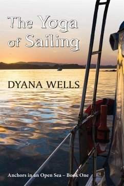 The Yoga of Sailing - Wells, Dyana