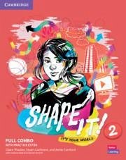 Shape It! Level 2 Full Combo Student's Book and Workbook with Practice Extra - Thacker, Claire; Cochrane, Stuart; Cornford, Annie