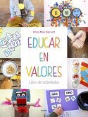 Educar en valores : libro de actividades