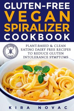 Gluten-Free Vegan Spiralizer Cookbook - Novac, Kira