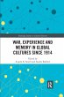 War Experience and Memory in Global... - Bild 1