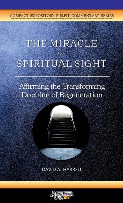 The Miracle of Spiritual Sight - Harrell, David A.