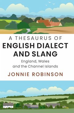 A Thesaurus of English Dialect and Slang - Robinson, Jonnie