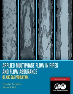 Applied Multiphase Flow in Pipes and Flow Assurance - Oil and Gas Production - Al-Safran, Eissa; Brill, James