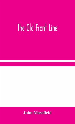 The Old Front Line - Masefield, John