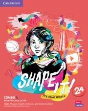 Shape It! Level 2 Combo a Student's Book and Workbook with Practice Extra - Thacker, Claire; Cochrane, Stuart; Cornford, Annie