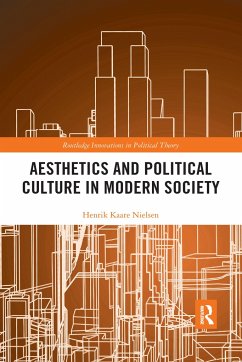 Aesthetics and Political Culture in Modern Society - Nielsen, Henrik Kaare