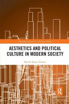 Aesthetics and Political Culture in Modern Society - Nielsen, Henrik Kaare