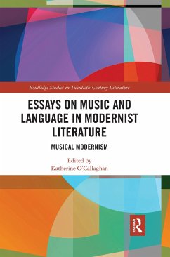 Essays on Music and Language in Modernist Literature - O'Callaghan, Katherine