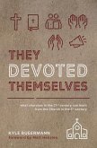 They Devoted Themselves: What Churches in the 21st Century Can Learn from the Church in the First Century
