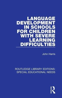 Language Development in Schools for Children with Severe Learning Difficulties - Harris, John