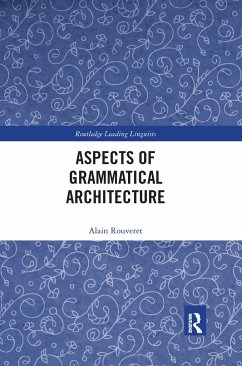 Aspects of Grammatical Architecture - Rouveret, Alain