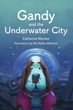 Gandy and the Underwater City - Mardon, Catherine; Mardon, Austin