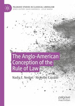 The Anglo-American Conception of the Rule of Law - Nedzel, Nadia E.;Capaldi, Nicholas