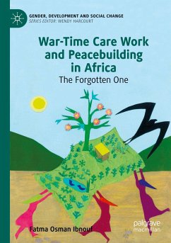 War-Time Care Work and Peacebuilding in Africa - Ibnouf, Fatma Osman