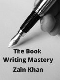 The Book Writing Mastery (eBook, ePUB)