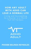How Any Adult with ADHD Can Lead a Normal Life (eBook, ePUB)