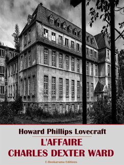 L'Affaire Charles Dexter Ward (eBook, ePUB) - Phillips Lovecraft, Howard