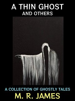 A Thin Ghost and Others (eBook, ePUB) - R. James, M.