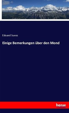 Einige Bemerkungen über den Mond - Suess, Eduard