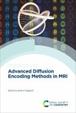 Advanced Diffusion Encoding Methods in MRI (eBook, ePUB)
