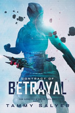 Contract of Betrayal: Spectras Arise, Book 2 (eBook, ePUB) - Salyer, Tammy