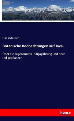 Botanische Beobachtungen auf Java. - Molisch, Hans