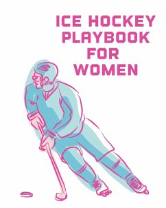 Ice Hockey Playbook For Women - Larson, Patricia