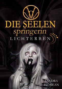 Die Seelenspringerin - Lichterben (eBook, ePUB) - Florean, Sandra