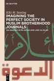 Imagining the Perfect Society in Muslim Brotherhood Journals (eBook, PDF)