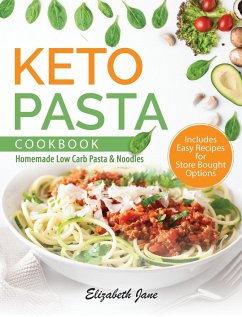 Keto Pasta Cookbook - Jane, Elizabeth