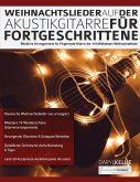 Weihnachtslieder auf der Akustikgitarre fu¿r Fortgeschrittene
