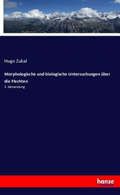 Morphologische und biologische Untersuchungen über die Flechten - Zukal, Hugo