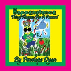 Happenstance----Things Aways Happen For A Reason! - Dyan, Penelope