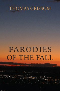 Parodies of the Fall (eBook, ePUB) - Grissom, Thomas