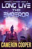 Long Live The Emperor (Imperial Hammer, #3) (eBook, ePUB)