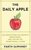 The Daily Apple: 366 Meditations on Growth, Persistence, and the Art of Exceptional Living (eBook, ePUB)