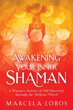 Awakening Your Inner Shaman (eBook, ePUB) - Lobos, Marcela