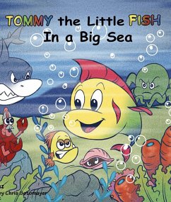 Tommy the Little Fish in a Big Sea (Tommy The Little Fish in a Big Sea, #1) (eBook, ePUB) - Diaz, Sylvia