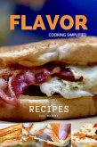 Flavor (Cooking Simplified) Recipes (eBook, ePUB)