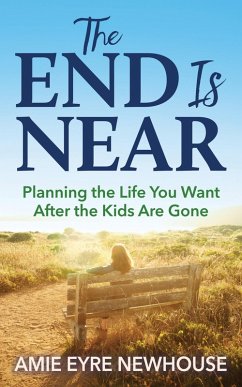 The End is Near (eBook, ePUB) - Newhouse, Amie Eyre