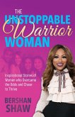 The Unstoppable Warrior Woman (eBook, ePUB)
