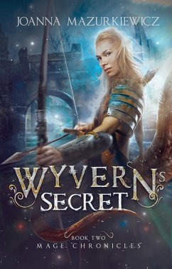 Wyvern's Secret (Mage Chronicles, #2) (eBook, ePUB) - Mazurkiewicz, Joanna