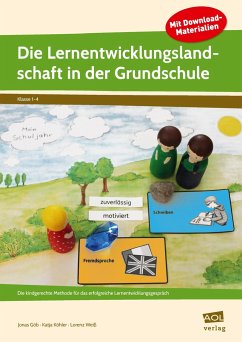 Die Lernentwicklungslandschaft in der Grundschule - Göb, Jonas;Weiß, Lorenz;Köhler, Katja