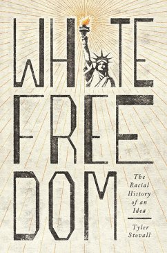 White Freedom (eBook, ePUB) - Stovall, Tyler