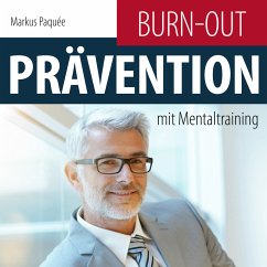 Burn-Out-Prävention mit Mentaltraining (MP3-Download) - Paquée, Markus