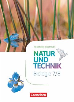 Natur und Technik 7./8. Schuljahr - Biologie - Nordrhein-Westfalen - Schülerbuch - Pätzelt, Cornelia;Austenfeld, Ulrike;Menke, Kristin